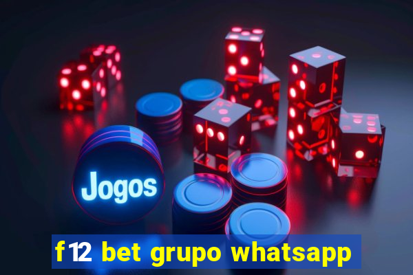 f12 bet grupo whatsapp